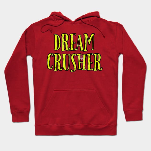 Dream Crusher Hoodie by Spatski